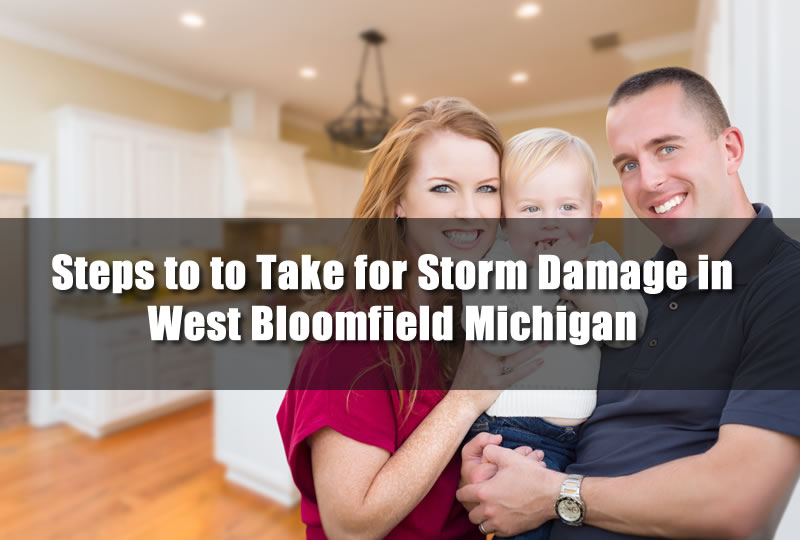Steps to to Take for Storm Damage in West Bloomfield Michigan