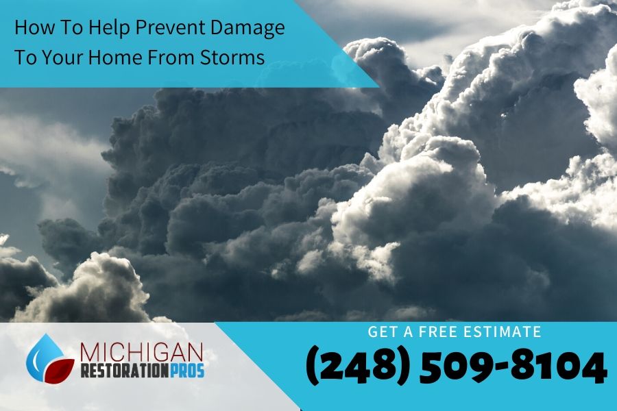How To Help Prevent Damage To Your Home From Storms